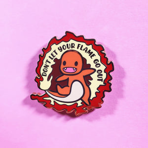 Don't Let Your Flame Go Out Hard Enamel Pin