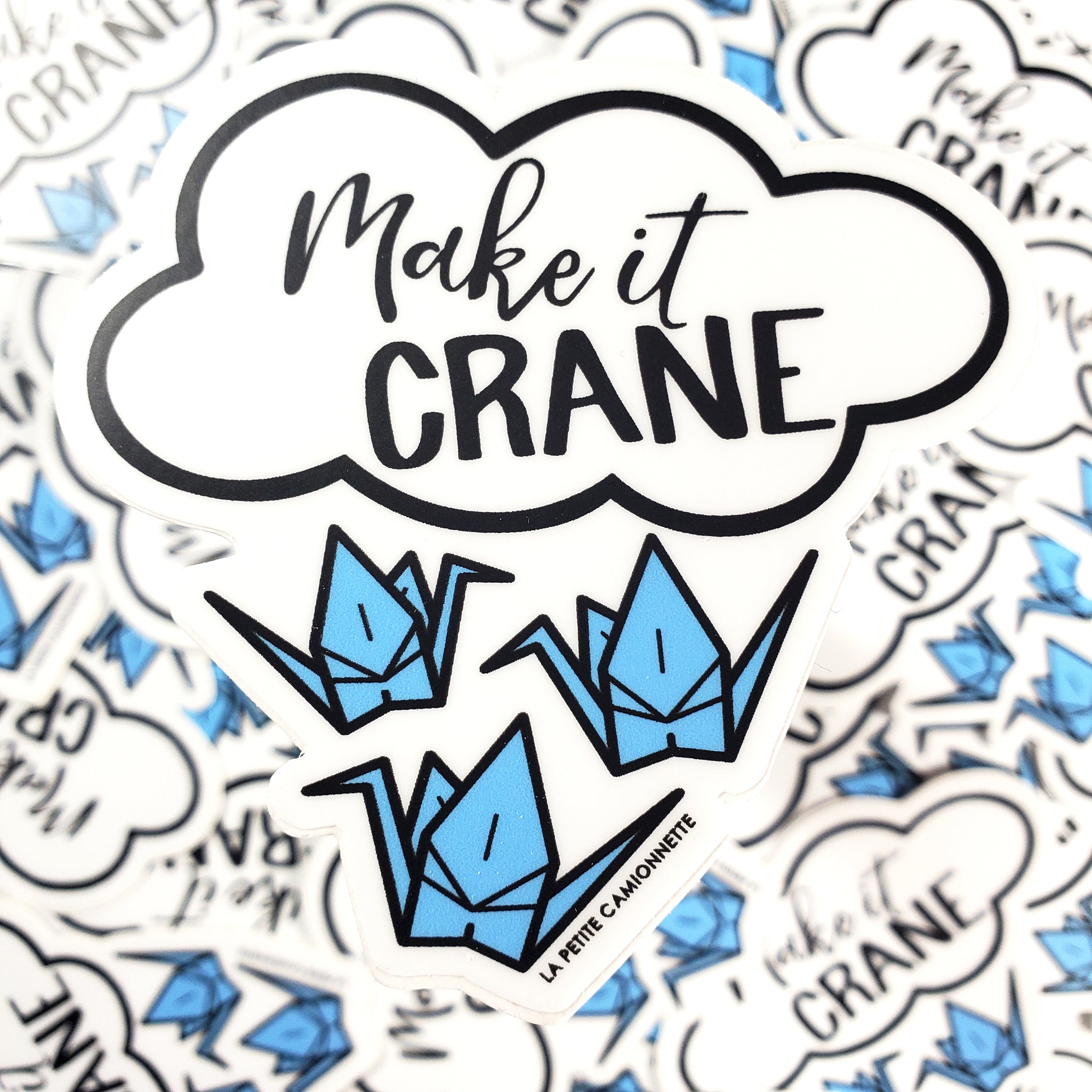 "Make It Crane" Sticker